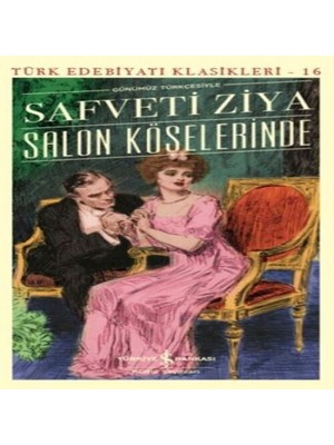 Bigelal Salon Köşelerinde (Günümüz Türkçesiyle) - Türk Edebiyatı Klasikleri