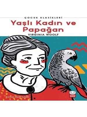 Bigelal Yaşlı Kadın ve Papağan