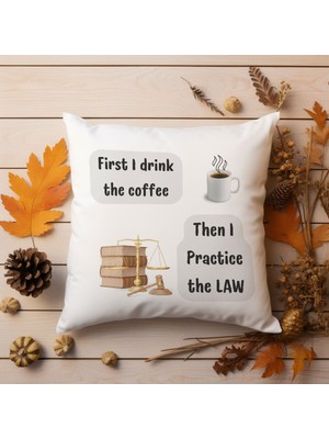 Qoeuyl Boutique First The Coffee Then The Justice Baskılı Avukat Hediyelik Elyaf Saten Dekoratif Yastık