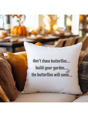 Qoeuyl Boutique Dont Chase Butterflies Baskılı Motivasyon Hediyelik Elyaf Saten Dekoratif Yastık