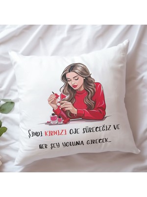 Qoeuyl Boutique Kırmızı Oje Süreceğiz Her Şey Yoluna Girecek Baskılı Motivasyon Hediyelik Saten Dekoratif Yastık