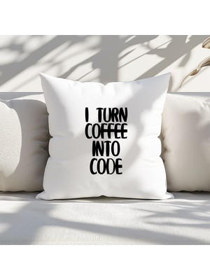 Qoeuyl Boutique I Turn Coffee Into Code Yazılımcı Baskılı Elyaf Dolgulu Hediyelik Yastık