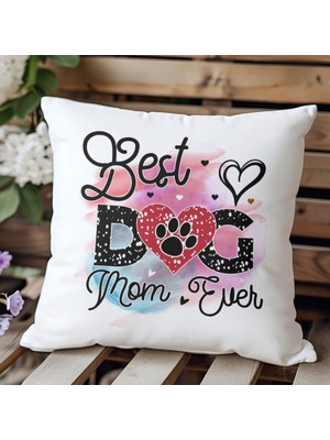 Qoeuyl Boutique Best Dog Mom Ever No:3 Baskılı Anneler Günü Hediyelik Elyaf Dolgulu Saten Dekoratif Yastık