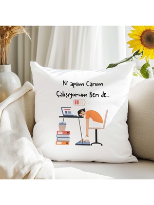 Qoeuyl Boutique Napiim Canım Çalışıyorum Bende Bezgin Baskılı Komik Hediyelik Elyaf Saten Dekoratif Yastık