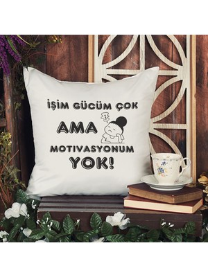 Qoeuyl Boutique Işim Gücüm Çok Ama Motivasyonum Yok Baskılı Komik Hediyelik Elyaf Saten Dekoratif Yastık