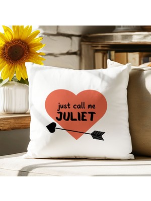 Qoeuyl Boutique Just Call Me Juliet Baskılı Eş Sevgili Romantik Hediyelik Elyaf Saten Dekoratif Yastık