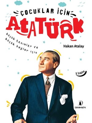 İskenderiye Yayınları Çocuklar Için Atatürk - Küçük Hanımlar ve Küçük Beyler Için