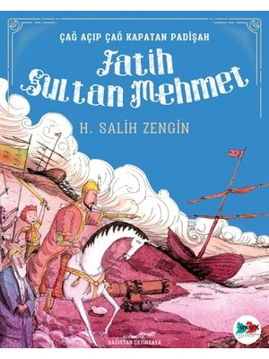Vakvak Yayınları Çağ Açıp Çağ Kapatan Padişah Fatih Sultan Mehmet