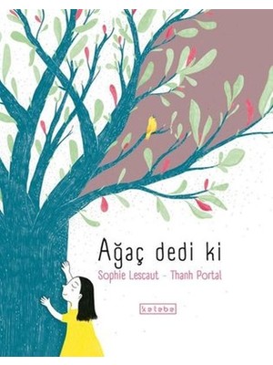 Ketebe Yayınları Ağaç Dedi Ki