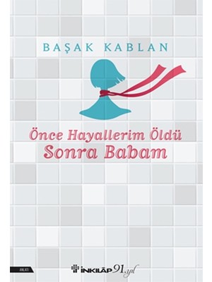 İnkılap Kitabevi Önce Hayallerim Öldü Sonra Babam