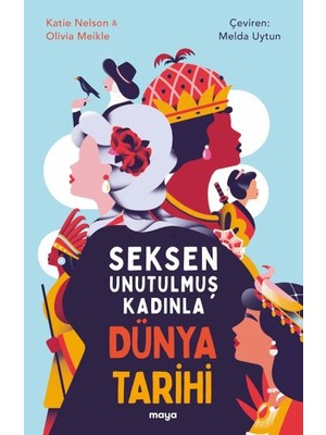 Maya Kitap Seksen Unutulmuş Kadınla Dünya Tarihi