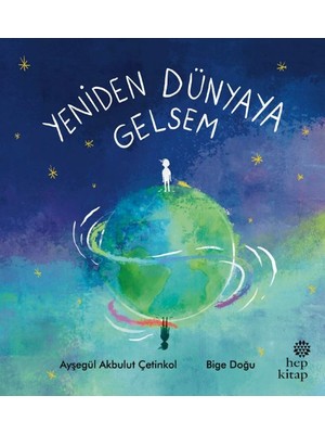 Hep Kitap Yeniden Dünyaya Gelsem