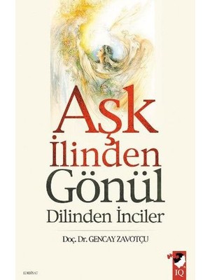 IQ Kültür Sanat Yayıncılık Aşk Ilinden Gönül Dilinden Inciler