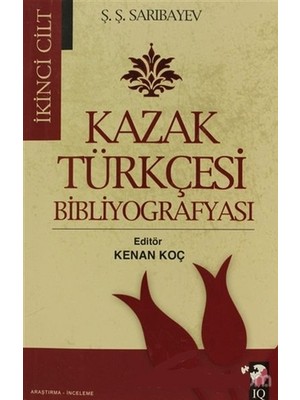 IQ Kültür Sanat Yayıncılık Kazak Türkçesi Bibliyografyası I-Iı Cilt (2 Kitap Takım)