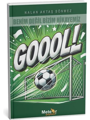 Meteor Yayınevi Benim Değil Bizim Hikayemiz - Gol