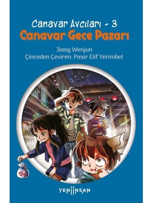 Yeni İnsan Yayınevi Canavar Avcıları -3 Canavar Gece Pazarı