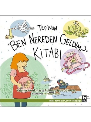 Bilgi Yayınevi Teo'nun "ben Nereden Geldim?" Kitabı