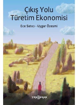 Yeni İnsan Yayınevi Çıkış Yolu Türetim Ekonomisi