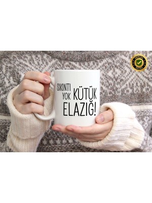 Willow Store Sıkıntı Yok Kütük Elazığ Temalı Porselen Kupa Bardak,mizah,hediyelik,kişiselleştirilebir