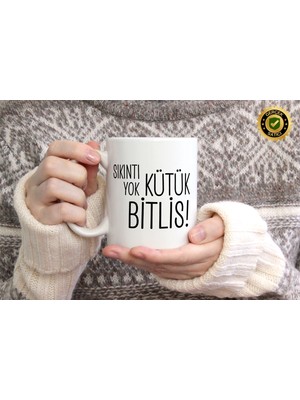 Willow Store Sıkıntı Yok Kütük Bitlis Temalı Porselen Kupa Bardak,mizah,hediyelik,kişiselleştirilebir