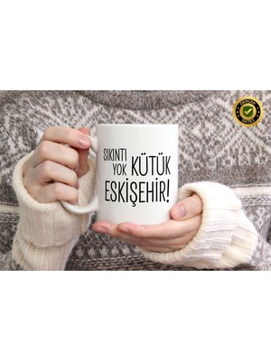 Willow Store Sıkıntı Yok Kütük Eskişehir Temalı Porselen Kupa Bardak,mizah,hediyelik,kişiselleştirilebir