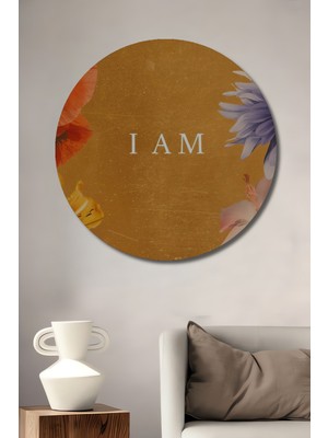 Teona Ahşap Renkli Çiçeklerle I Am Yazılı Modern Sanat Ahşap Tablo Yuvarlak Duvar Tablosu
