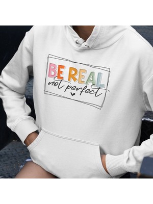 Tişört Kodu Be Real Not Perfect – Regular Fit Kapüşonlu Sweatshirt
