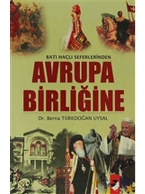 IQ Kültür Sanat Yayıncılık Batı Haçlı Seferlerinden Avrupa Birliğine