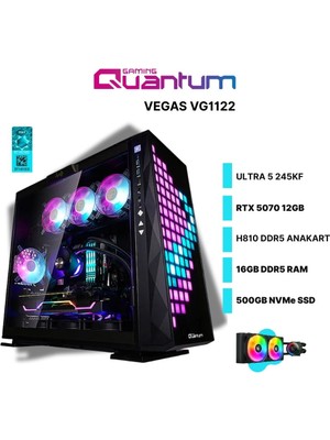 Quantum Gaming Vegas VG1122 Intel Ultra 5 245KF 16GB Ddr5 500GB Nvme Rtx 5070 240MM Sıvı Soğutmalı Gaming Desktop