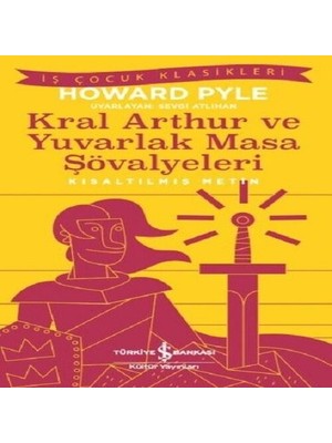 TeknoKapsül Kral Arthur ve Yuvarlak Masa Şövalyeleri-Kısaltılmış Metin