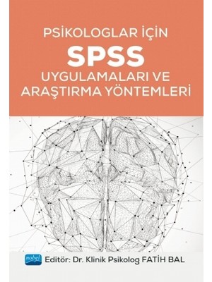 Psikologlar Için Spss Uygulamaları ve Araştırma Yöntemleri