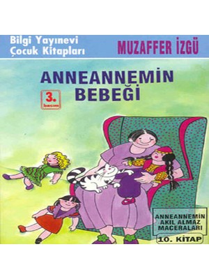 Bilfold Anneannemin Bebeği Anneannemin Akıl Almaz Maceraları 10. Kitap
