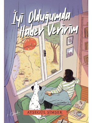 Iyi Olduğumda Haber Veririm - Ayşegül Şimşek