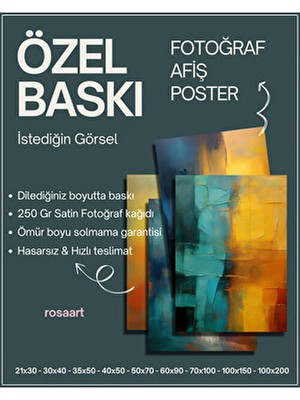 Rosaart Kişiye Özel Poster Baskı | Istenilen Görselde ve Ölçüde Fotoğraf Kağıdına Dijital Baskı | Çerçevesiz