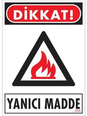 Pazarcan Dikkat Yanıcı Madde Uyarı Levhası 25X35 KOD:856