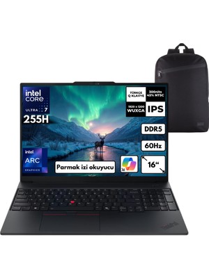 Lenovo E16 G3 Ultra 7-255H 64-Gbddr5 512 GB Intel Arc Graphics 16" Windows 11 Pro + Hmf Sırt Çantası 21SR006RTXHMF38
