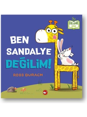 SHC4200 Ben Sandalye Değilim! (Ciltli) - Organik Lar