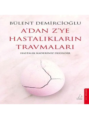 SHC4200 A’dan Z’ye Hastalıkların Travmaları