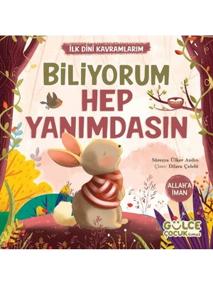 SHC4200 Biliyorum Hep Yanımdasın - Ilk Dini Kavramlarım (Allaha Iman)