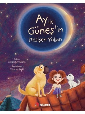 Pulsera Yayınevi Ay ile Güneş’in Kesişen Yolları - Gözde Kurt Akarsu