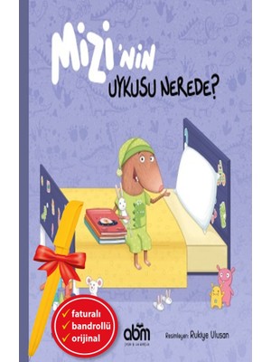 Abm Yayınevi Alfa Kalem+Mizi’nin Uykusu Nerede? (Mehtap Arat) Yeni Çocuk Edebiyatı Abm Kitap
