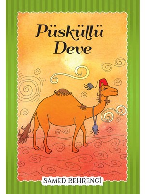 Püsküllü Deve - Samed Behrengi Serisi