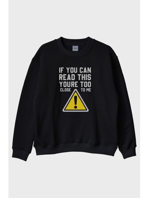 Nuugg If You Can Read This Baskılı Tasarım Siyah Bisiklet Yaka Sweatshirt