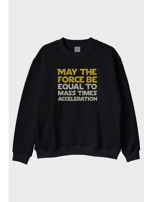 Nuugg May The Force Be Newton'un Ikinci Yasası Baskılı Siyah Bisiklet Yaka Sweatshirt