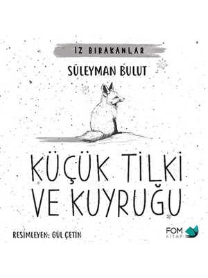 Küçük Tilki ve Kuyruğu