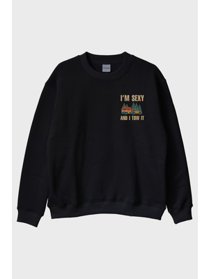 Nuugg I'm Sexy And I Tow It Karavan Baskılı Siyah Bisiklet Yaka Sweatshirt