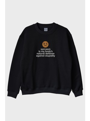 Lofux Sarcasm Is My Body’s Natural Defense Baskılı Siyah Bisiklet Yaka Sweatshirt