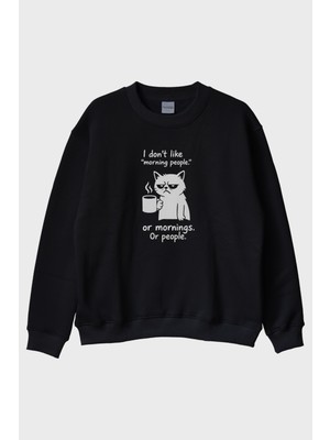 Nuugg I Don't Like Morning People Kedi Siyah Bisiklet Yaka Sweatshirt
