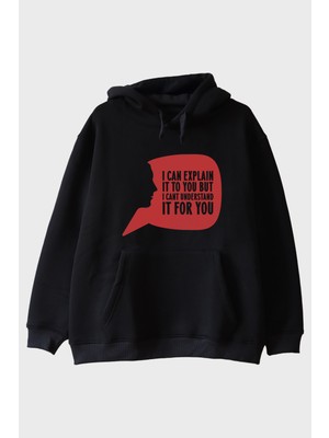 Nuugg I Can Explain It To You Baskılı Siyah Hoodie