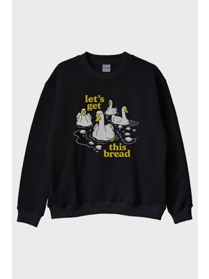 Nuugg Let’s Get This Bread Baskılı Mizahi Tasarım Siyah Bisiklet Yaka Sweatshirt